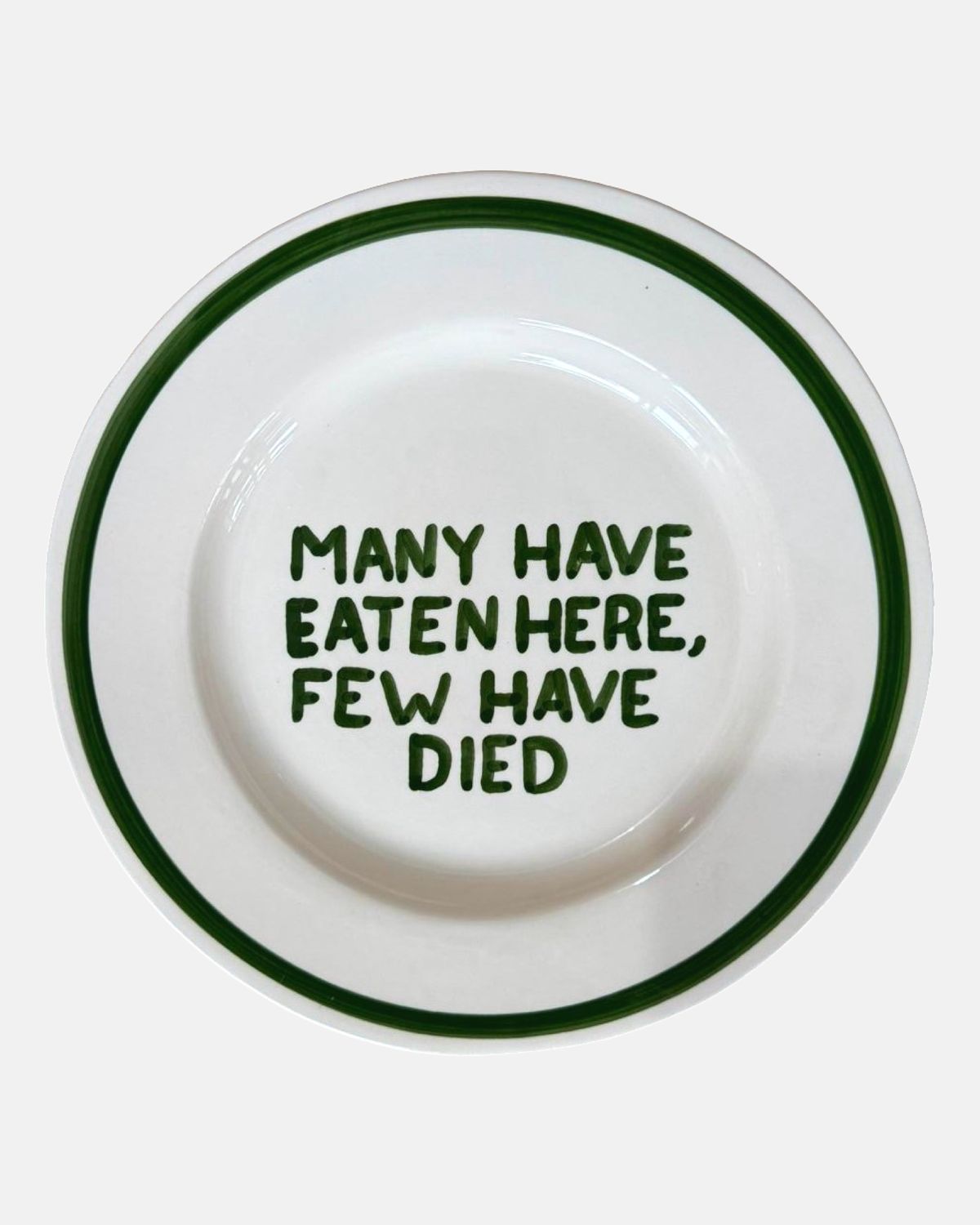 'Many have eaten here, few have died' bord — ø27cm