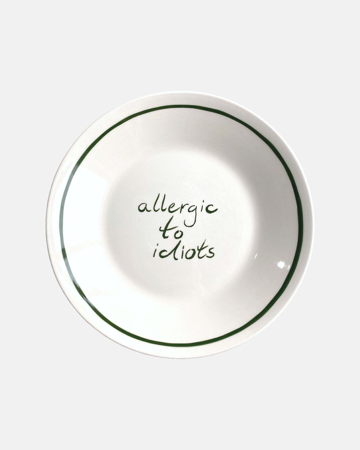 'Allergic to idiots ' bord — ø22cm