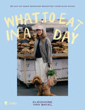 Kookboek What to eat in a day van Eléonore Van Bavel
