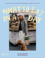 Kookboek What to eat in a day van Eléonore Van Bavel