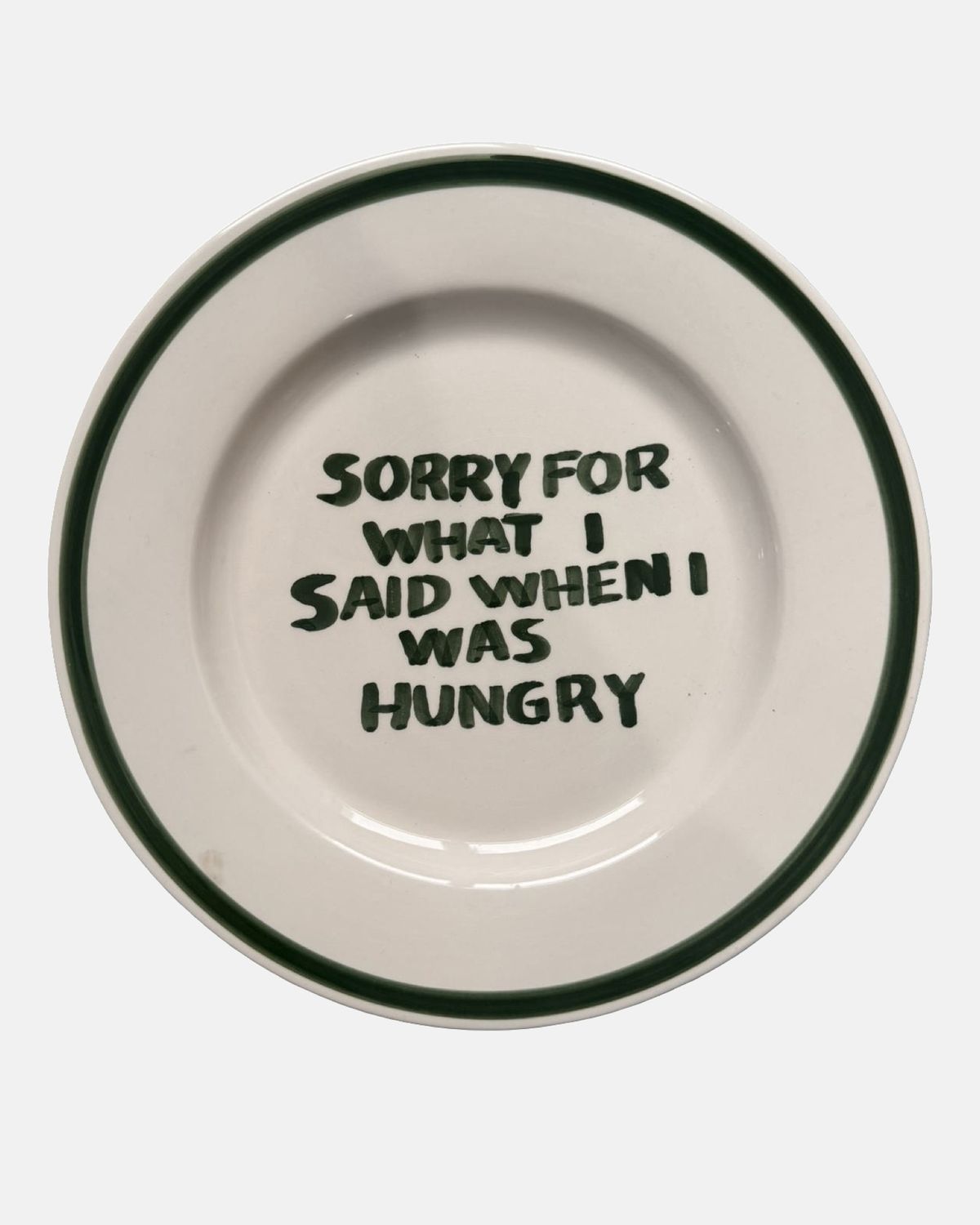 'Sorry for what I said when I was hungry' plate — ø27cm