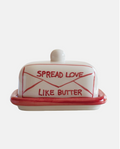 'Spread love like butter' butter dish